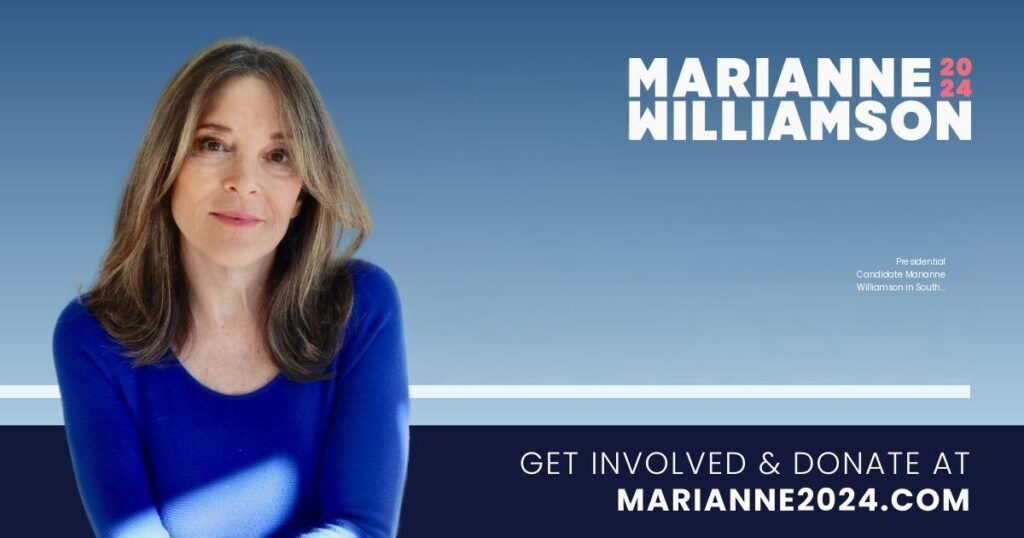 Woman in blue shirt against a blue background with text: "Marianne Williamson 2024," highlighting her as a Presidential Candidate. "Get Involved & Donate at Marianne2024.com." Embrace the vision for change, beginning from South Carolina to the nation.